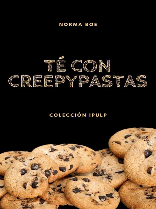 Title details for Té con creepypastas by Norma Boe - Available
